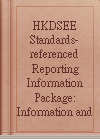 HKDSEE Standards-referenced Reporting Information Package: Information and Comunication Technology